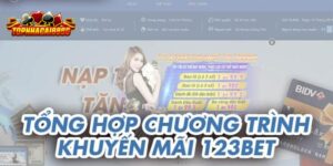 Top các khuyến mãi được nhiều người yêu thích 123BET