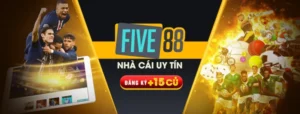 Thưởng nạp lên đến 15 triệu từ Five88