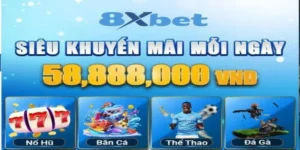 Siêu khuyến mại mỗi ngày cùng 8xbet